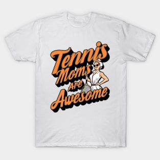 TENNIS MOMS ARE AWESOME T-Shirt